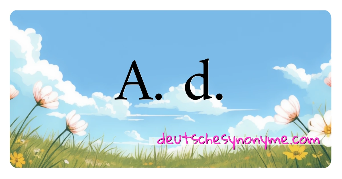 A. d. Synonyme Kreuzworträtsel bedeuten Erklärung und Verwendung