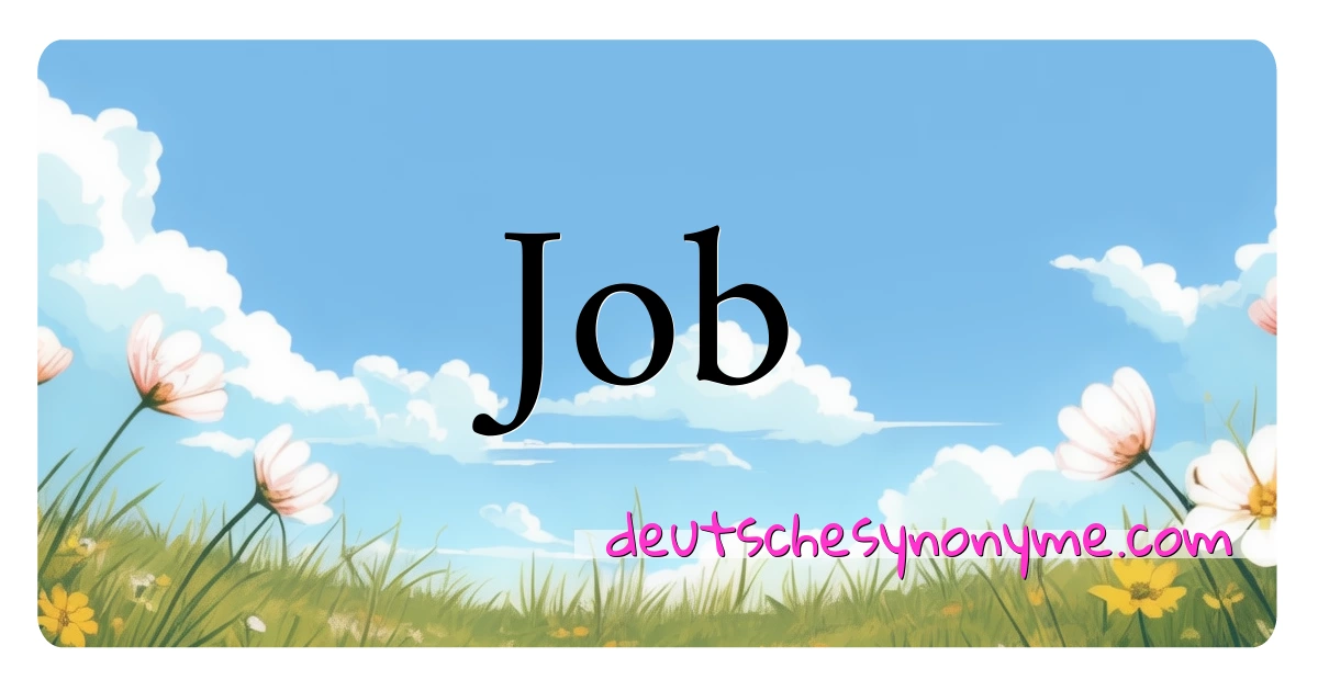 Job Synonyme Kreuzworträtsel bedeuten Erklärung und Verwendung