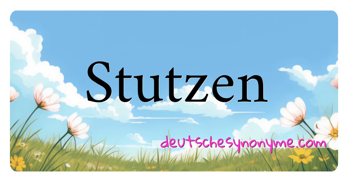 Stutzen Synonyme Kreuzworträtsel bedeuten Erklärung und Verwendung