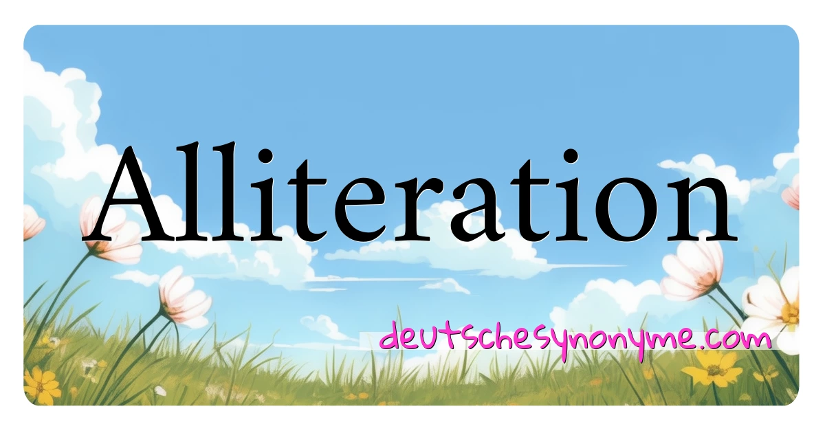 Alliteration Synonyme Kreuzworträtsel bedeuten Erklärung und Verwendung