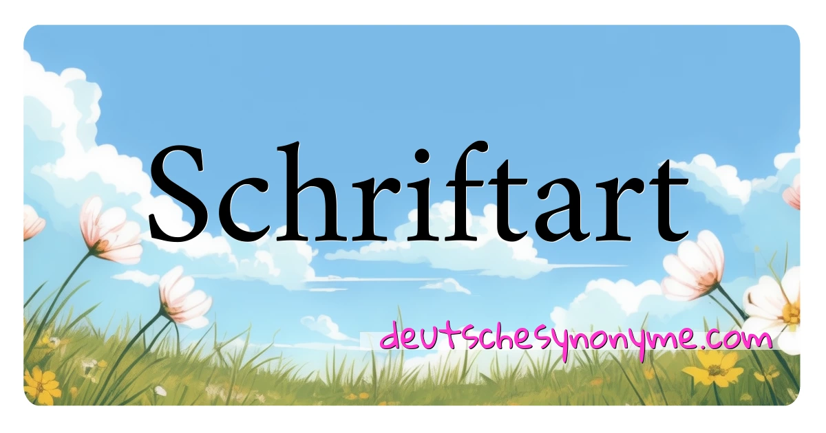 Schriftart Synonyme Kreuzworträtsel bedeuten Erklärung und Verwendung