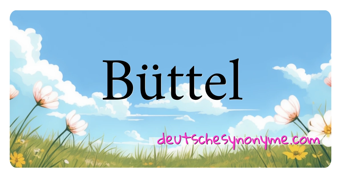 Büttel Synonyme Kreuzworträtsel bedeuten Erklärung und Verwendung