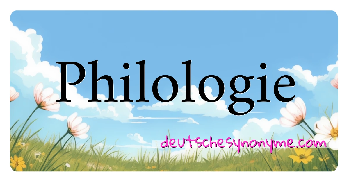 Philologie Synonyme Kreuzworträtsel bedeuten Erklärung und Verwendung