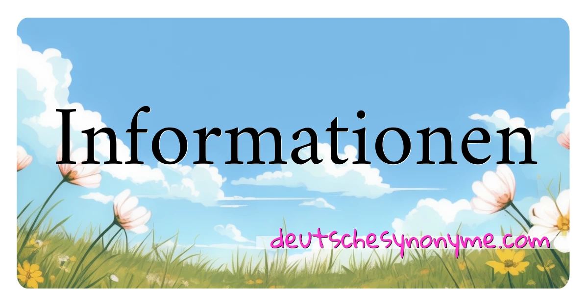 Informationen Synonyme Kreuzworträtsel bedeuten Erklärung und Verwendung