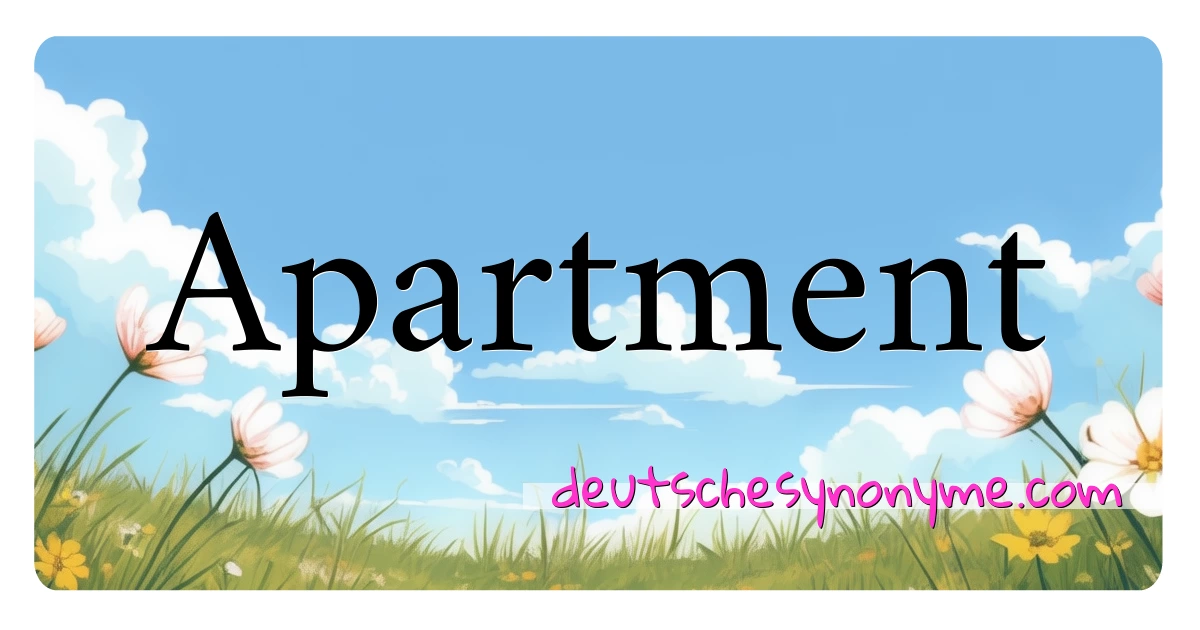 Apartment Synonyme Kreuzworträtsel bedeuten Erklärung und Verwendung