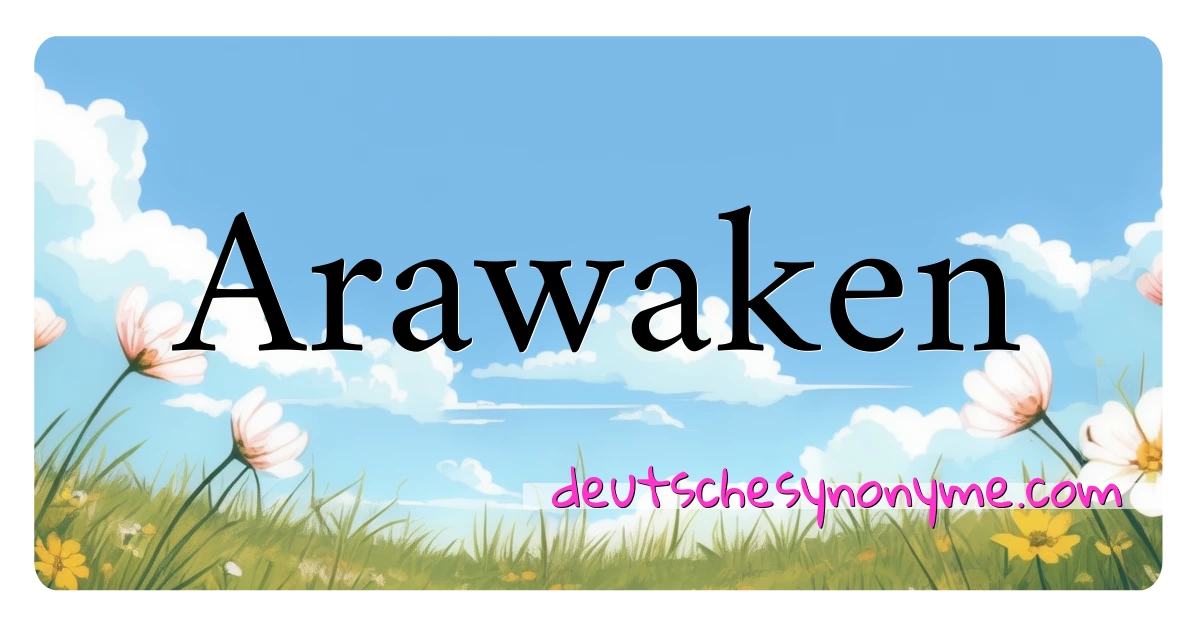 Arawaken Synonyme Kreuzworträtsel bedeuten Erklärung und Verwendung