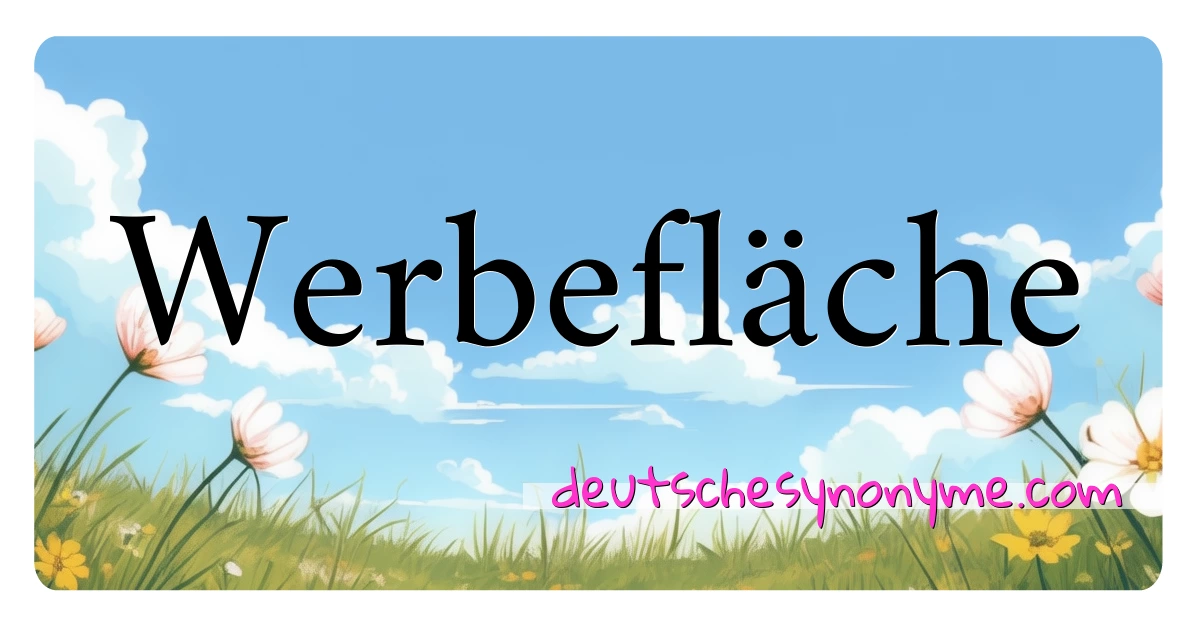 Werbefläche Synonyme Kreuzworträtsel bedeuten Erklärung und Verwendung