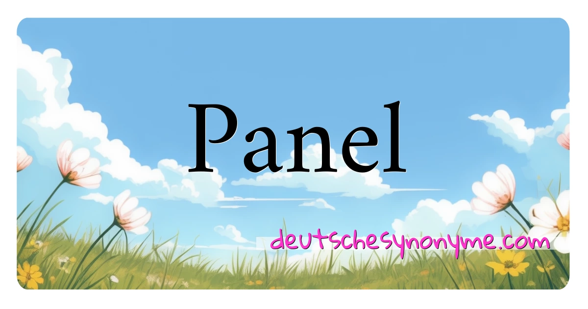 Panel Synonyme Kreuzworträtsel bedeuten Erklärung und Verwendung