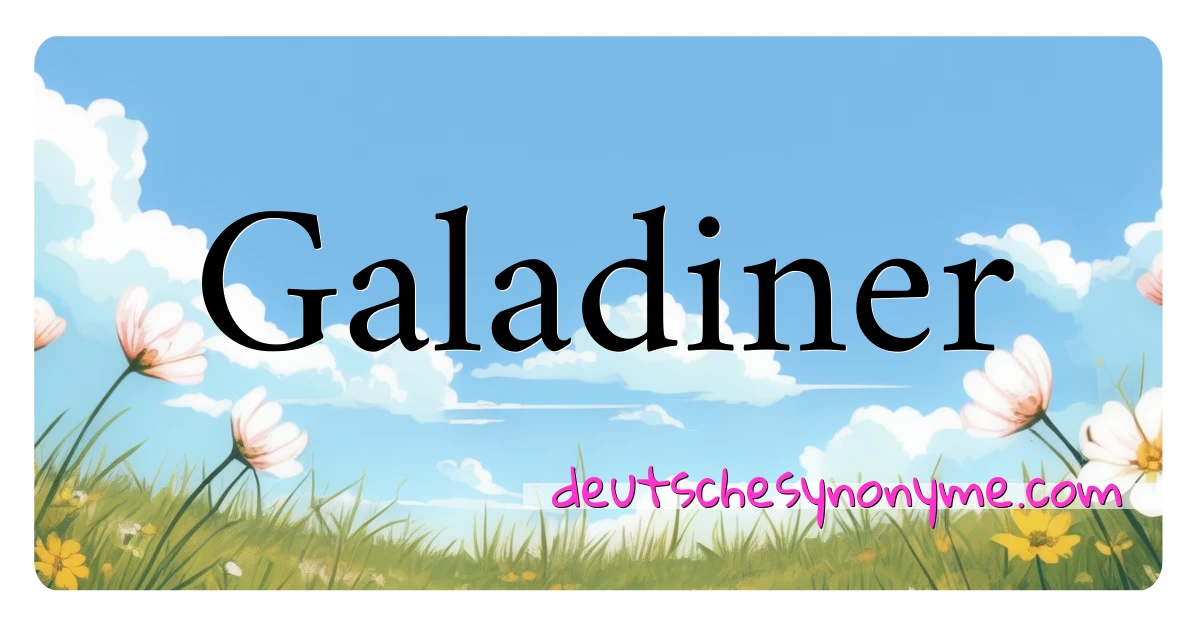 Galadiner Synonyme Kreuzworträtsel bedeuten Erklärung und Verwendung