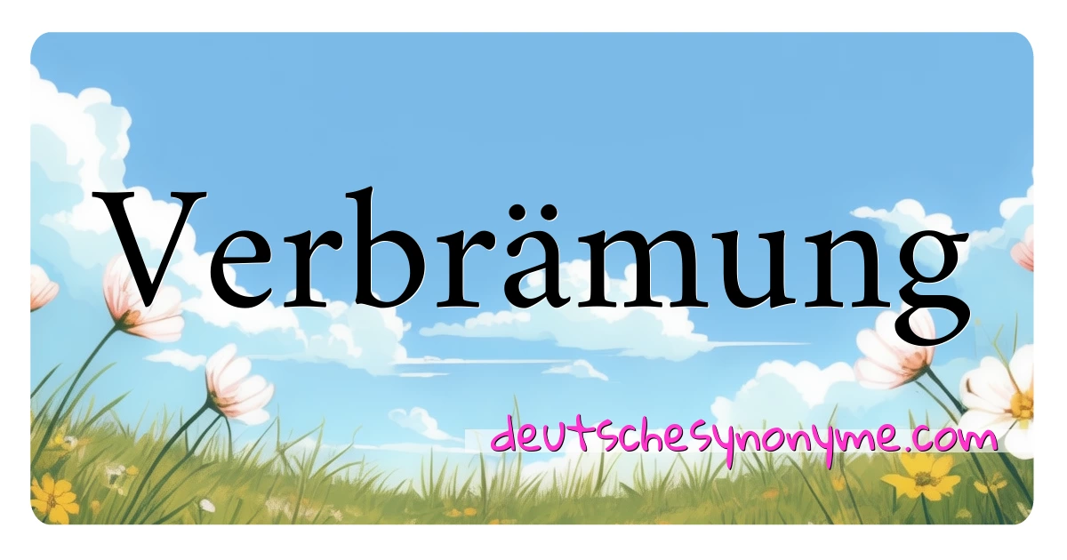 Verbrämung Synonyme Kreuzworträtsel bedeuten Erklärung und Verwendung