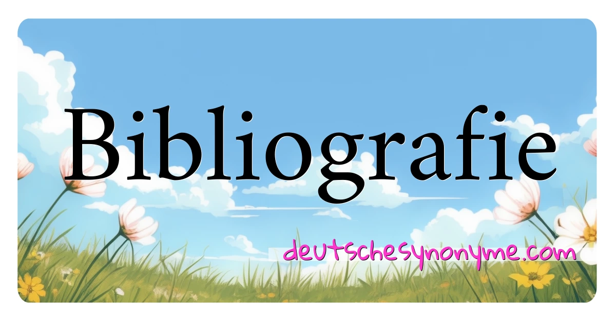 Bibliografie Synonyme Kreuzworträtsel bedeuten Erklärung und Verwendung