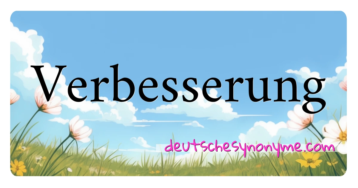 Verbesserung Synonyme Kreuzworträtsel bedeuten Erklärung und Verwendung