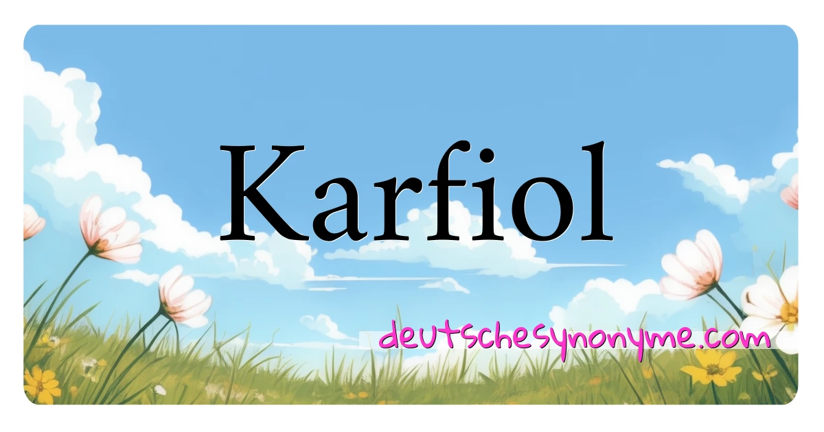 Karfiol Synonyme Kreuzworträtsel bedeuten Erklärung und Verwendung