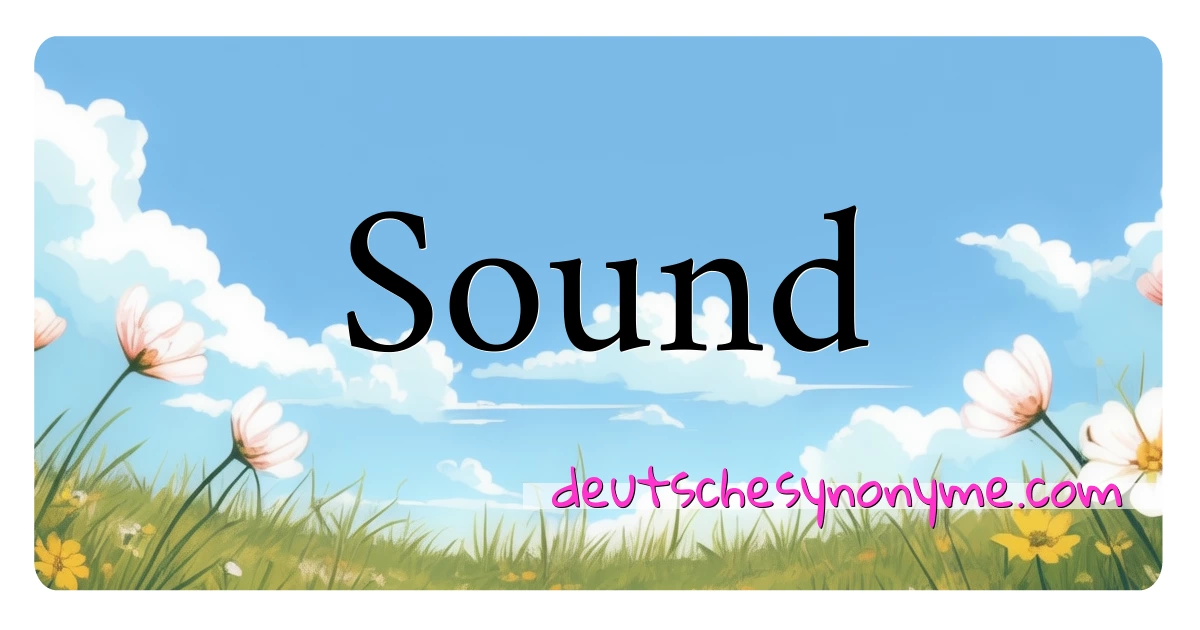 Sound Synonyme Kreuzworträtsel bedeuten Erklärung und Verwendung