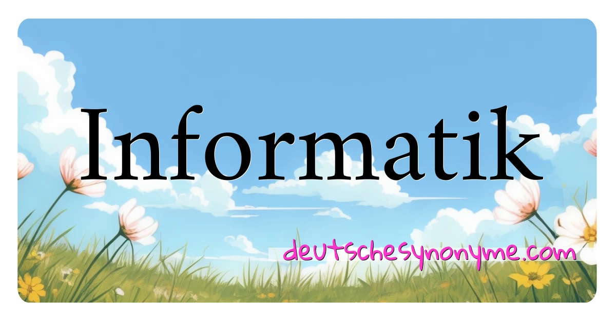 Informatik Synonyme Kreuzworträtsel bedeuten Erklärung und Verwendung