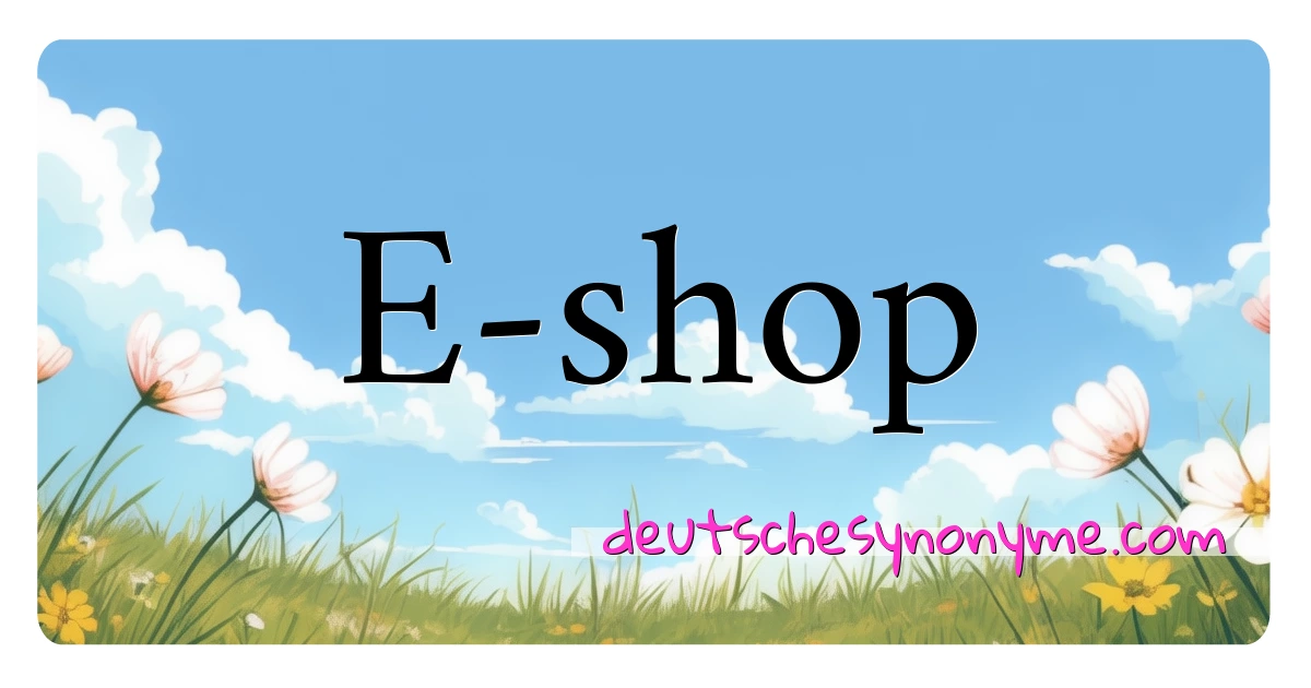 E-shop Synonyme Kreuzworträtsel bedeuten Erklärung und Verwendung