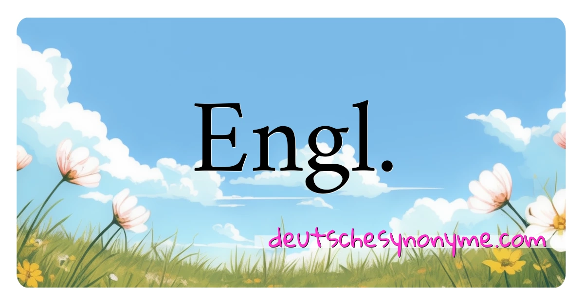 Engl. Synonyme Kreuzworträtsel bedeuten Erklärung und Verwendung