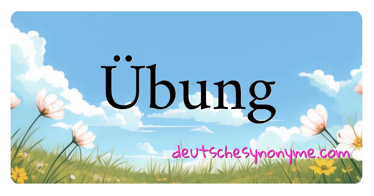 Übung Synonyme Kreuzworträtsel bedeuten Erklärung und Verwendung