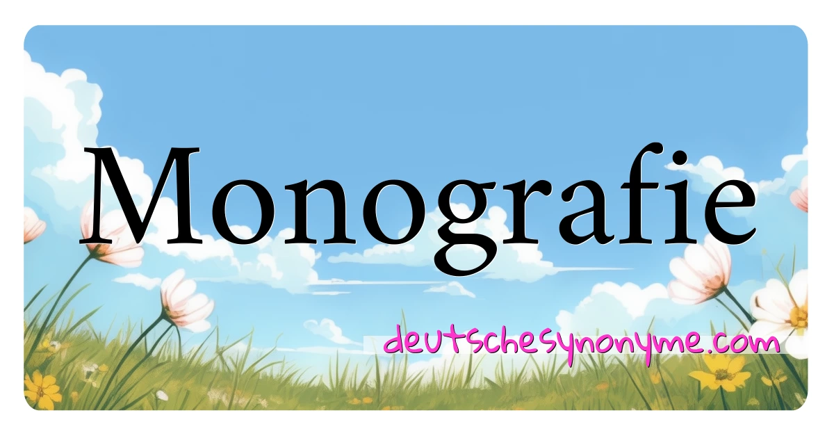 Monografie Synonyme Kreuzworträtsel bedeuten Erklärung und Verwendung