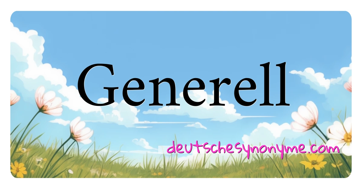 Generell Synonyme Kreuzworträtsel bedeuten Erklärung und Verwendung