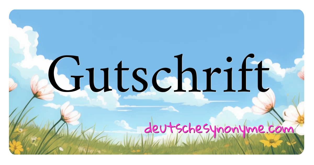 Gutschrift Synonyme Kreuzworträtsel bedeuten Erklärung und Verwendung