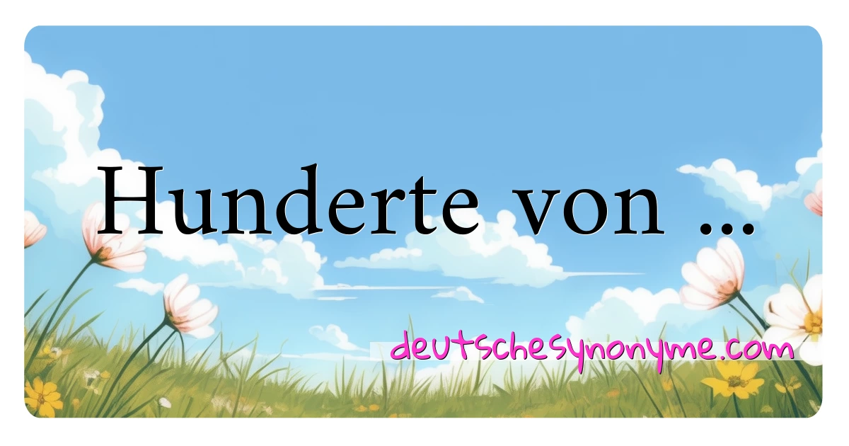 Hunderte von ... Synonyme Kreuzworträtsel bedeuten Erklärung und Verwendung