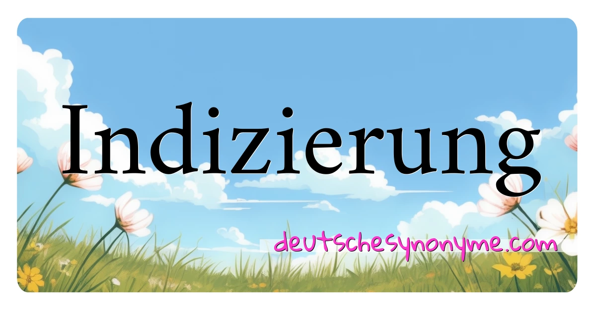 Indizierung Synonyme Kreuzworträtsel bedeuten Erklärung und Verwendung