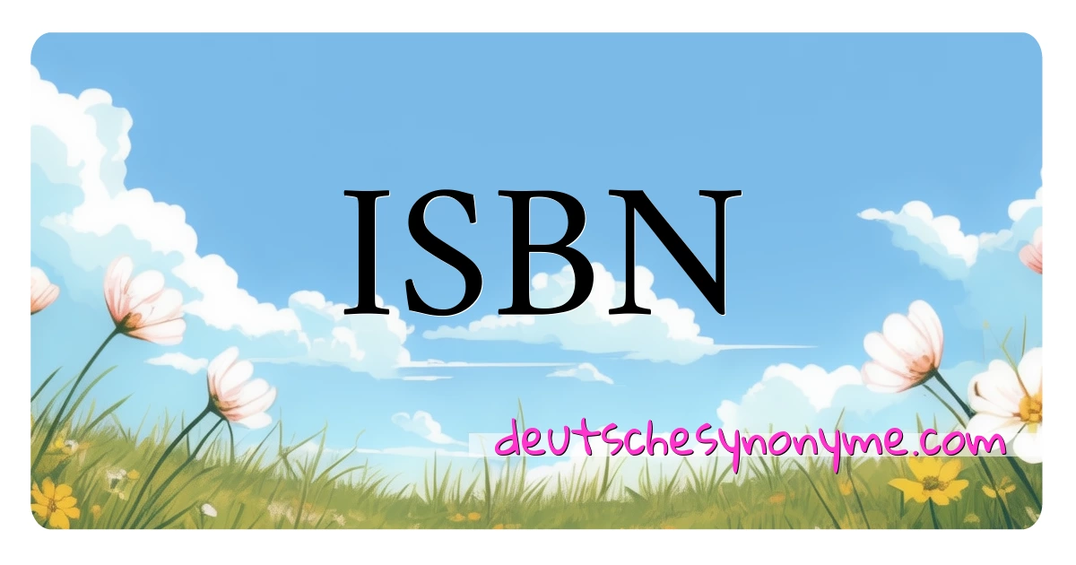 ISBN Synonyme Kreuzworträtsel bedeuten Erklärung und Verwendung