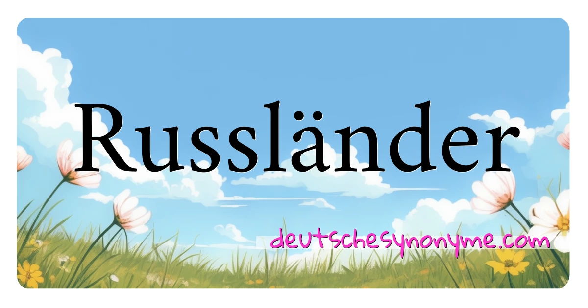 Russländer Synonyme Kreuzworträtsel bedeuten Erklärung und Verwendung