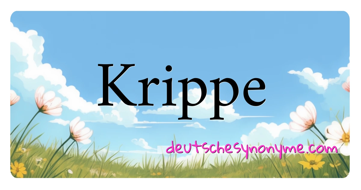 Krippe Synonyme Kreuzworträtsel bedeuten Erklärung und Verwendung