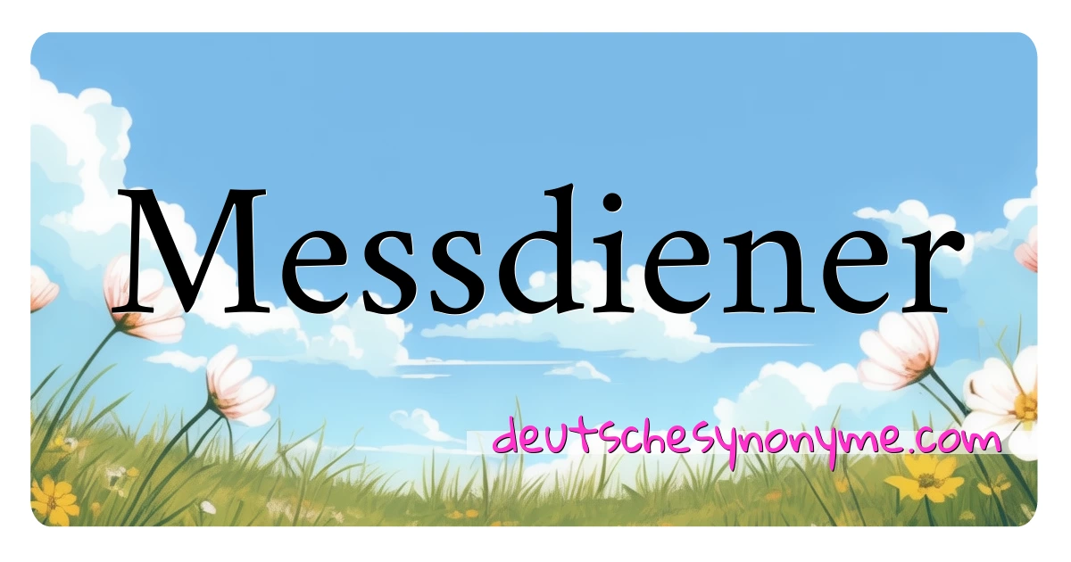 Messdiener Synonyme Kreuzworträtsel bedeuten Erklärung und Verwendung