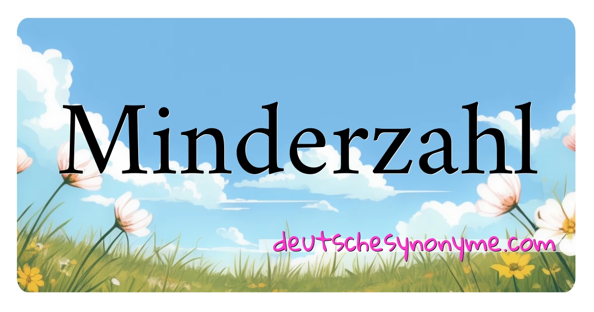 Minderzahl Synonyme Kreuzworträtsel bedeuten Erklärung und Verwendung