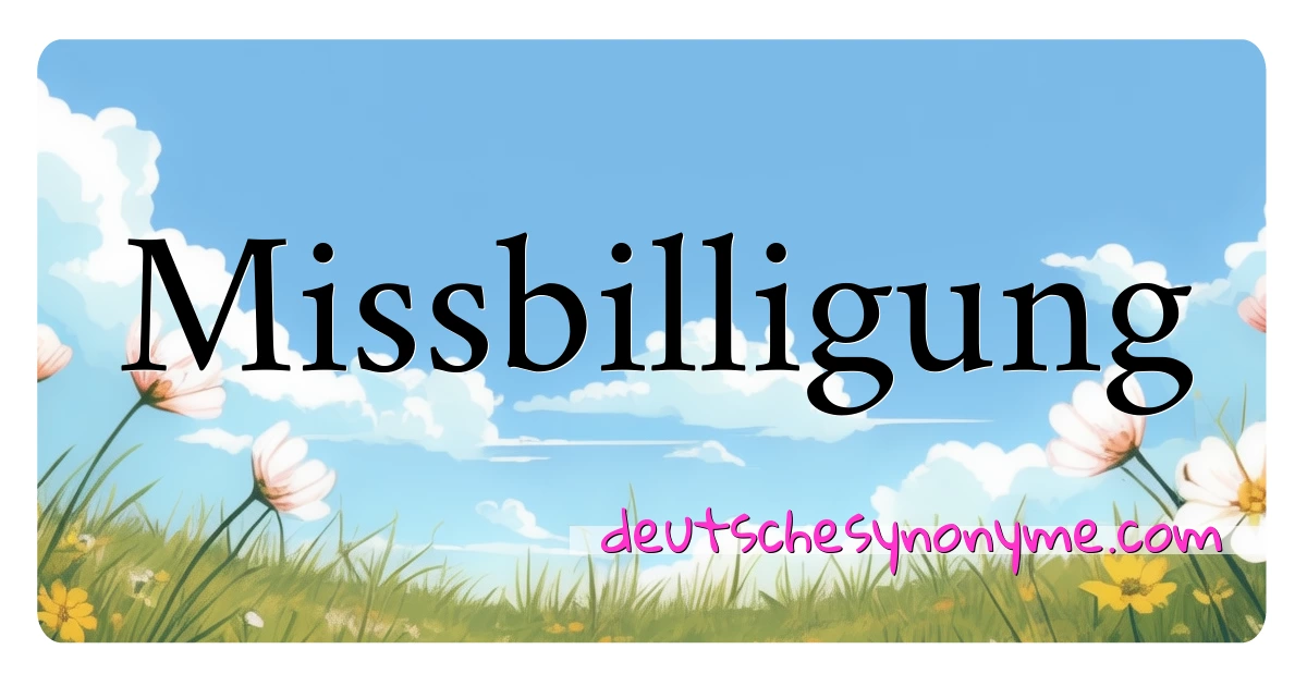 Missbilligung Synonyme Kreuzworträtsel bedeuten Erklärung und Verwendung