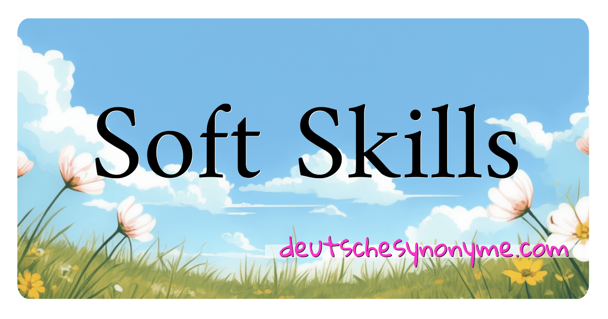 Synonyme f r soft skills