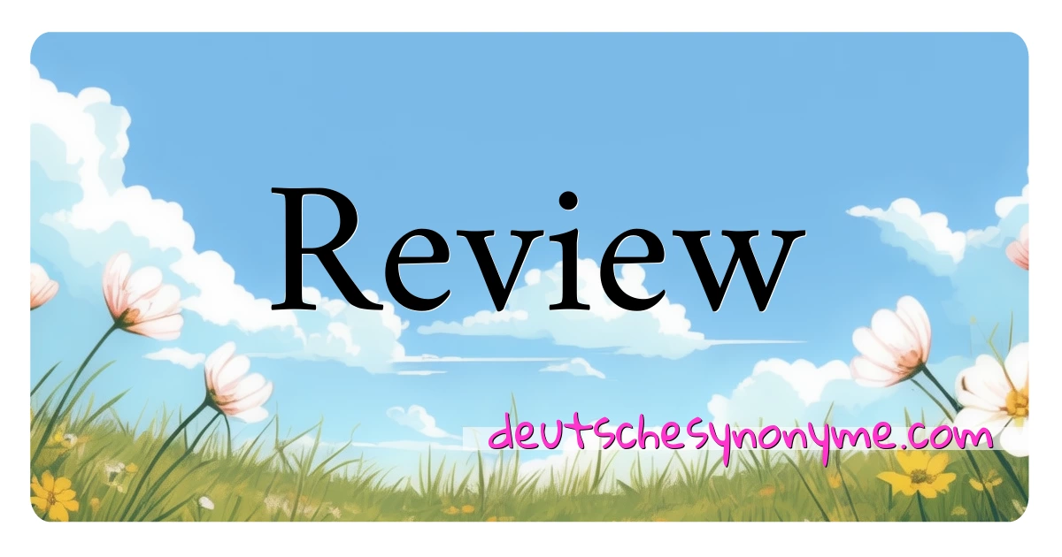 Review Synonyme Kreuzworträtsel bedeuten Erklärung und Verwendung