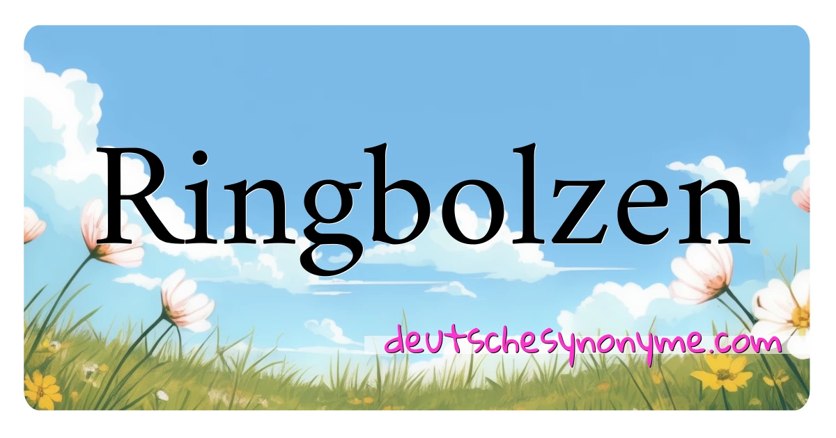 Ringbolzen Synonyme Kreuzworträtsel bedeuten Erklärung und Verwendung