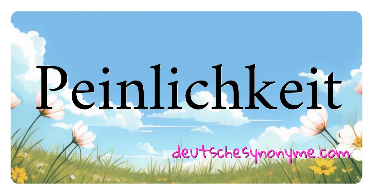 Peinlichkeit Synonyme Kreuzworträtsel bedeuten Erklärung und Verwendung