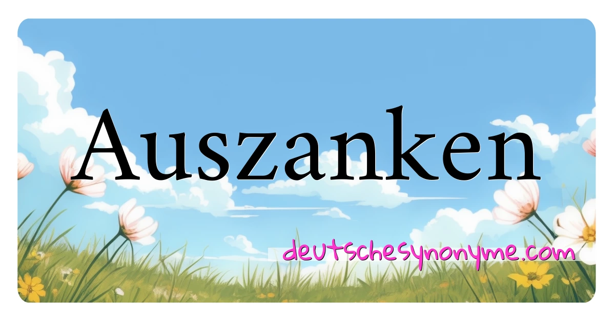 Auszanken Synonyme Kreuzworträtsel bedeuten Erklärung und Verwendung