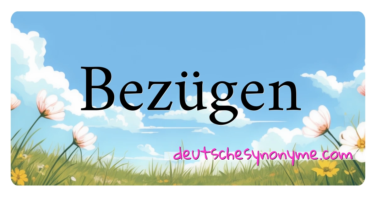 Bezügen Synonyme Kreuzworträtsel bedeuten Erklärung und Verwendung